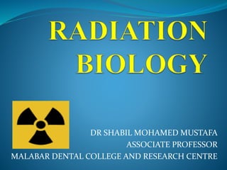 DR SHABIL MOHAMED MUSTAFA
ASSOCIATE PROFESSOR
MALABAR DENTAL COLLEGE AND RESEARCH CENTRE
 