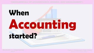 When
Accounting
started?
 