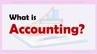What is
Accounting?
 