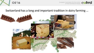 Switzerland has a long and important tradition in dairy farming …
by fred_v
By PDPhoto.org
CC BY-SA 3.0
By © Rolf Krahl /
...