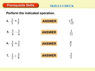 414.       +15.       –ANSWER15126.       7.       ANSWER23533215243564552855ANSWERANSWERPrerequisite SkillsSKILLS CHECKPerform the indicated operation.