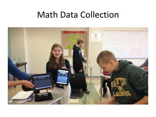 Math Data Collection
 