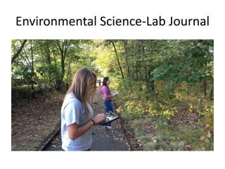 Environmental Science-Lab Journal
 