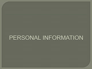 PERSONAL INFORMATION  