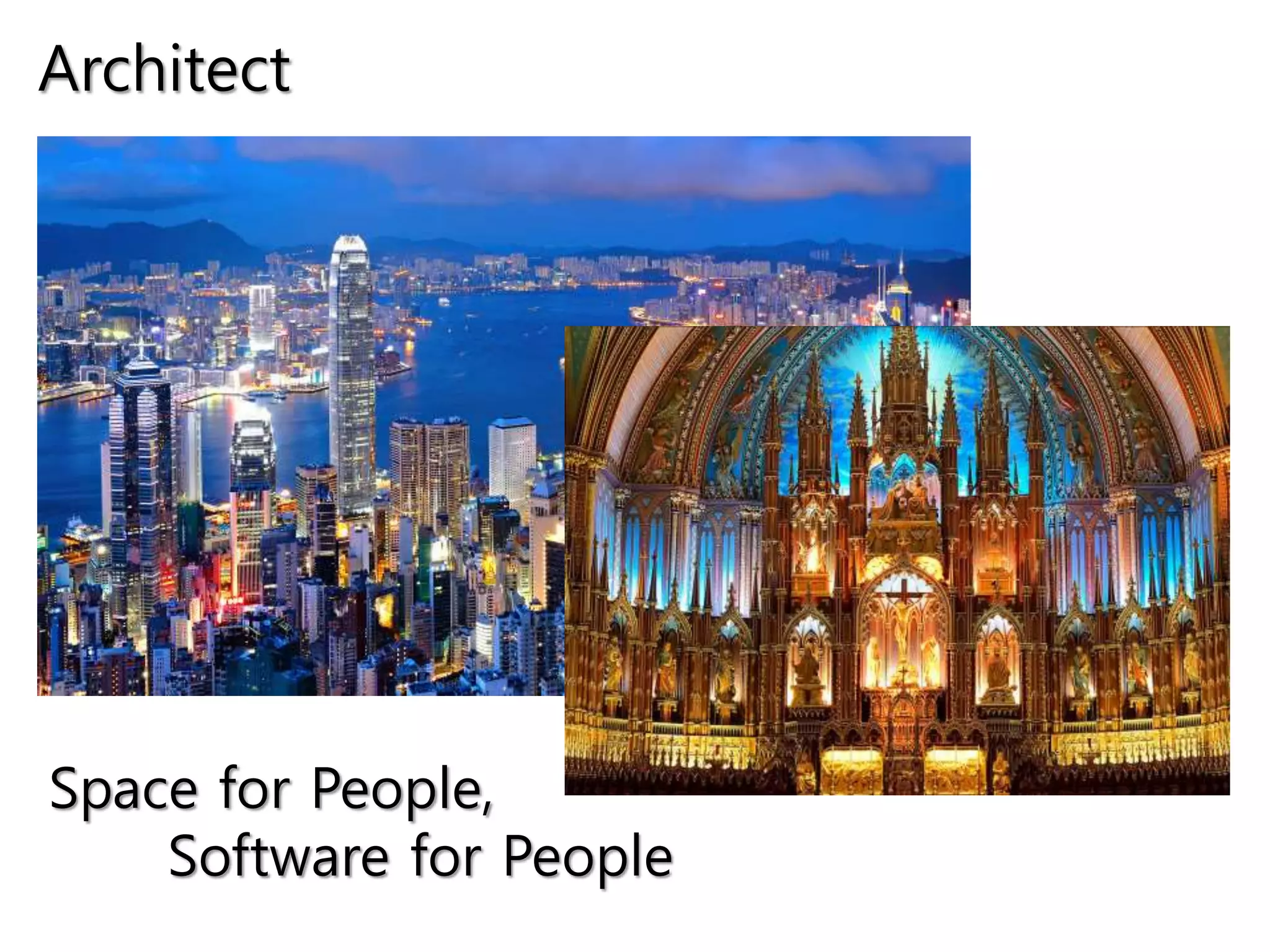 Architect
Space for People,
Software for People
 