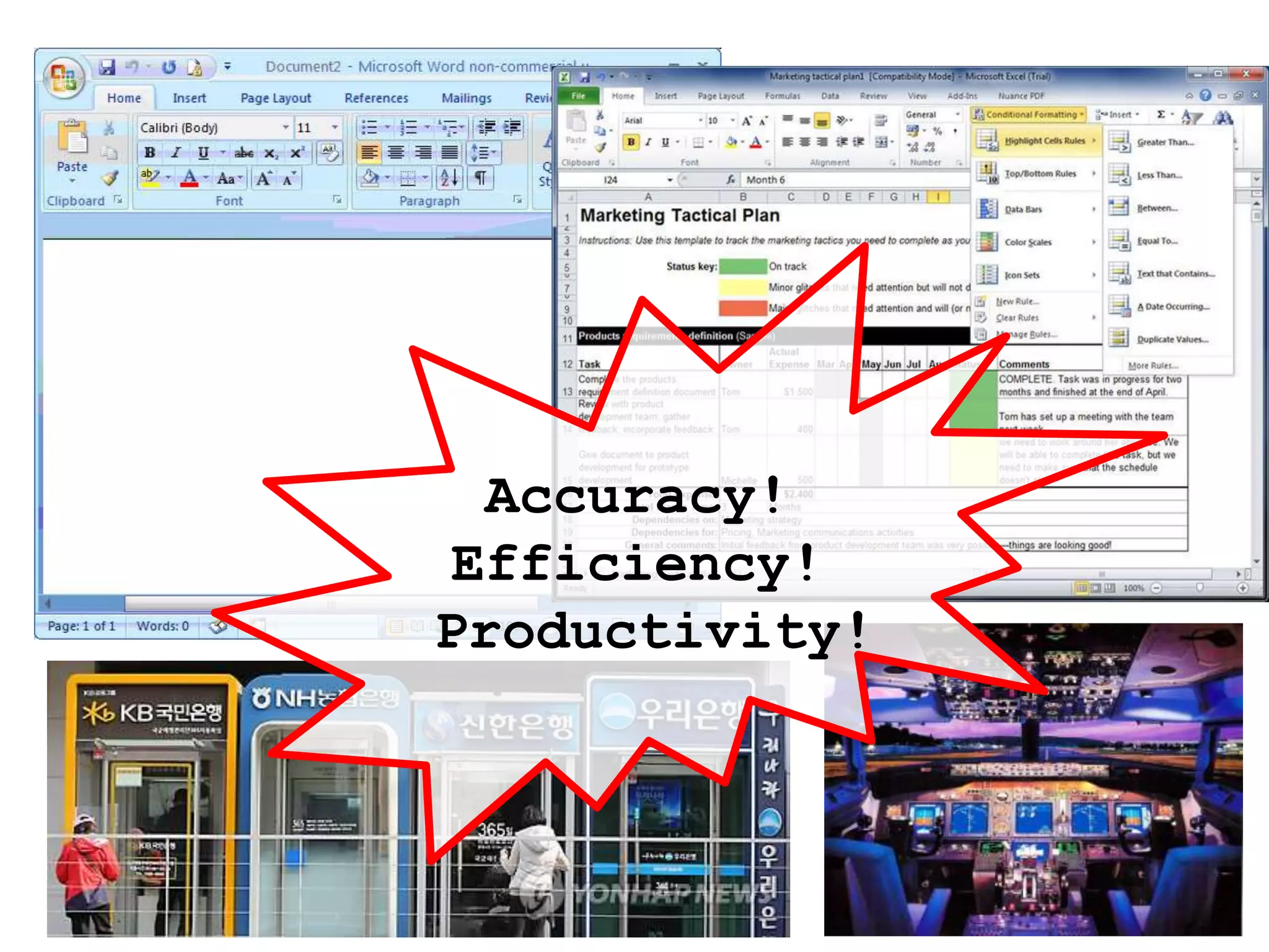Accuracy!
Efficiency!
Productivity!
 