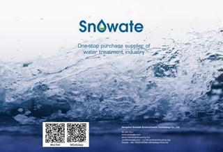 One-stop purchase supplier of
water treatment industry
Hengshui Snowate Environmental Technology Co., Ltd.
Mr Jon Sun
www.snowate.com
www.membranehousing.org
Jon@snowate.com / jon@membranehousing.org
Mobile: +86-15633187985 (WhatsApp/Wechat)
 