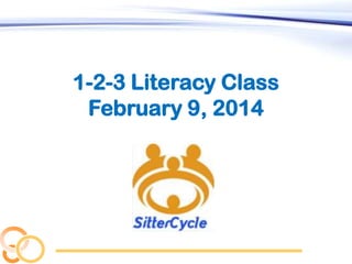 1-2-3 Literacy Class
February 9, 2014

 