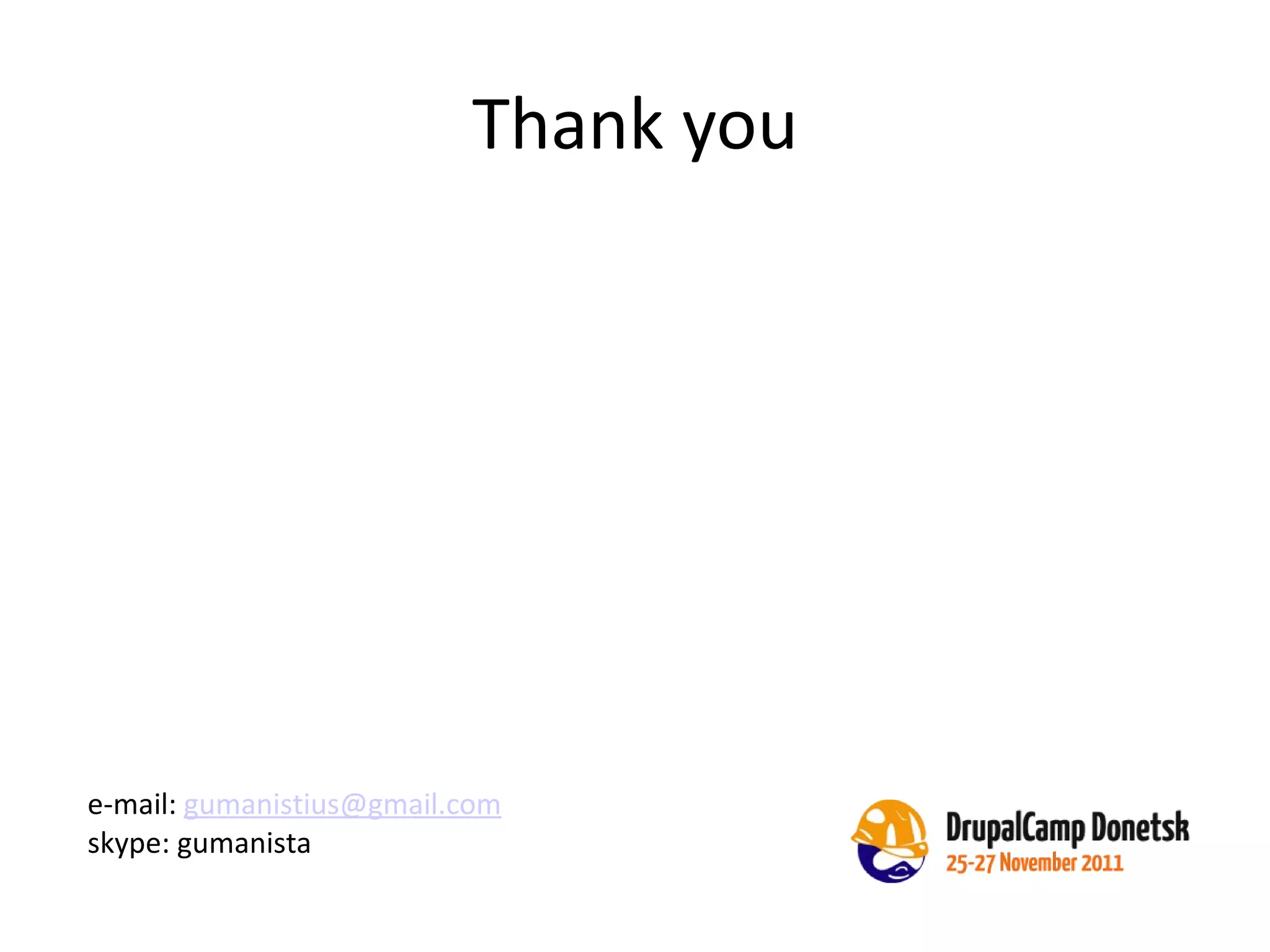 Thank you e-mail:  [email_address] skype: gumanista 