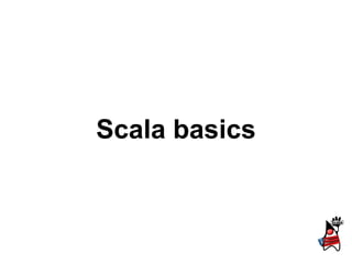 Scala basics 