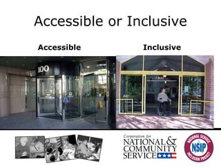 Accessible or Inclusive Accessible Inclusive 