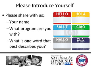 Please Introduce Yourself Please share with us:  Your name  What program are you with? What is  one  word that best describes you? 