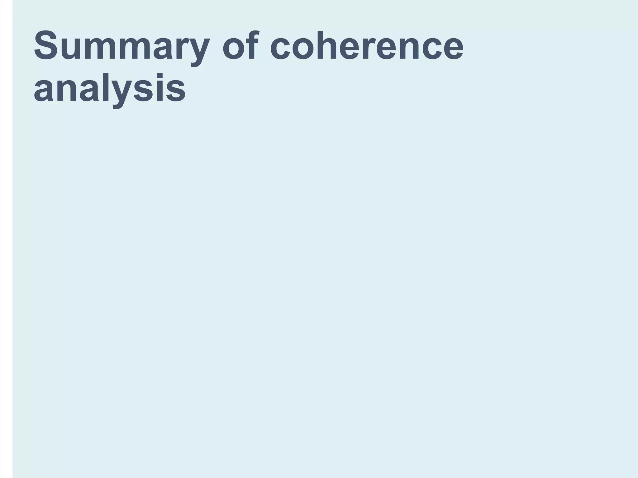Summary of coherence
analysis
 