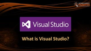 What is Visual Studio?
 