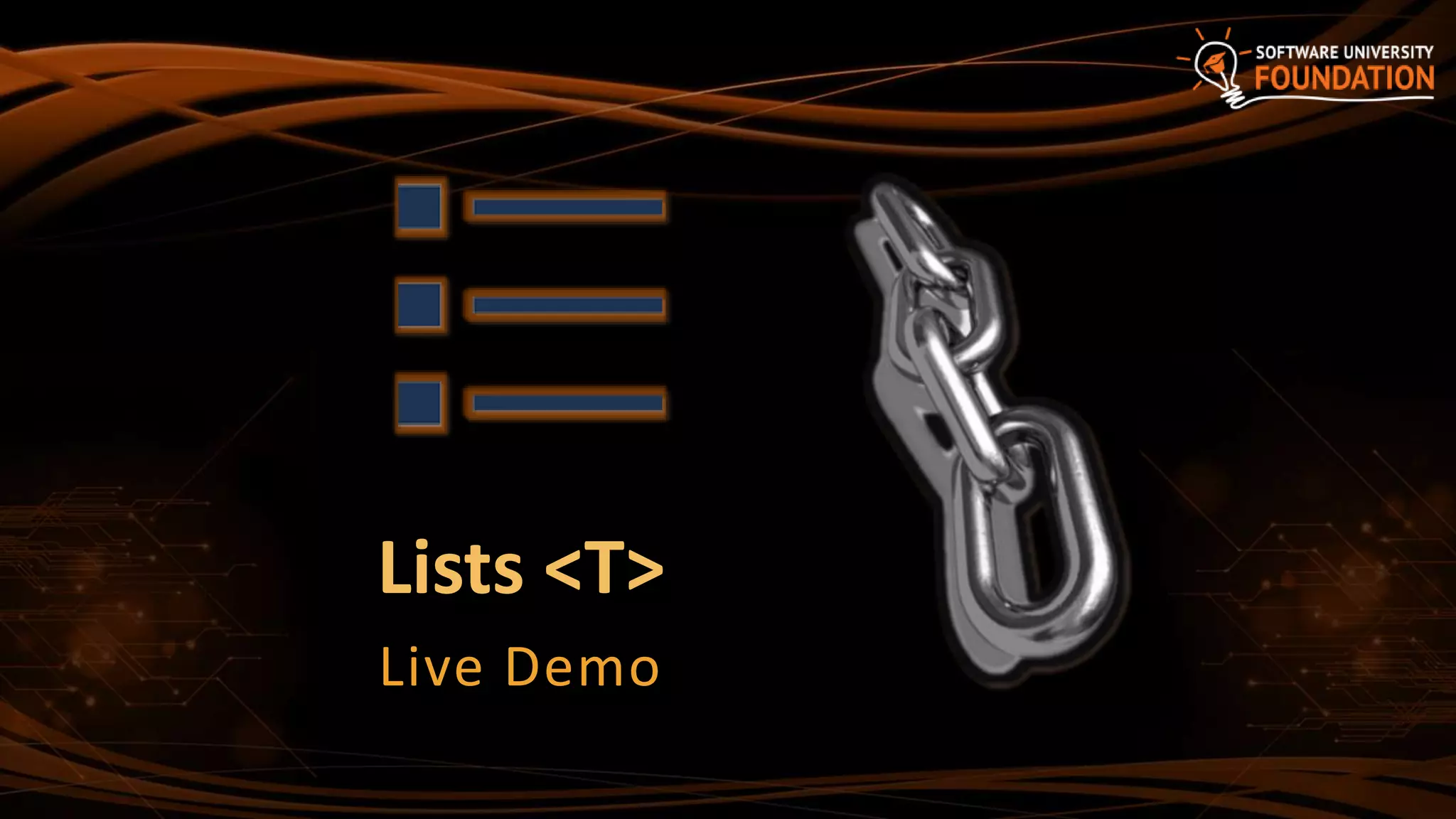 Lists <T>
Live Demo
 