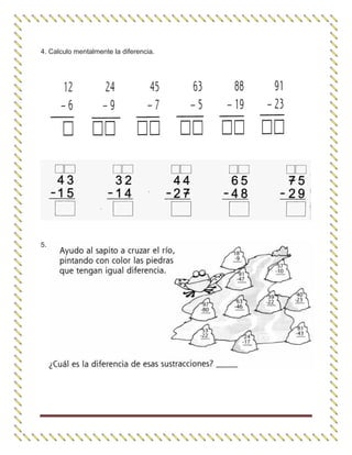 4. Calculo mentalmente la diferencia.
5.
 