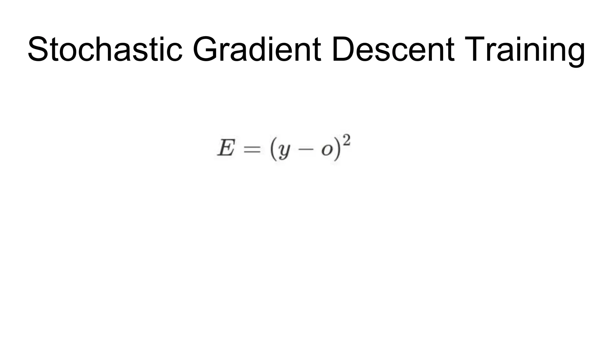 Stochastic Gradient Descent Training
 