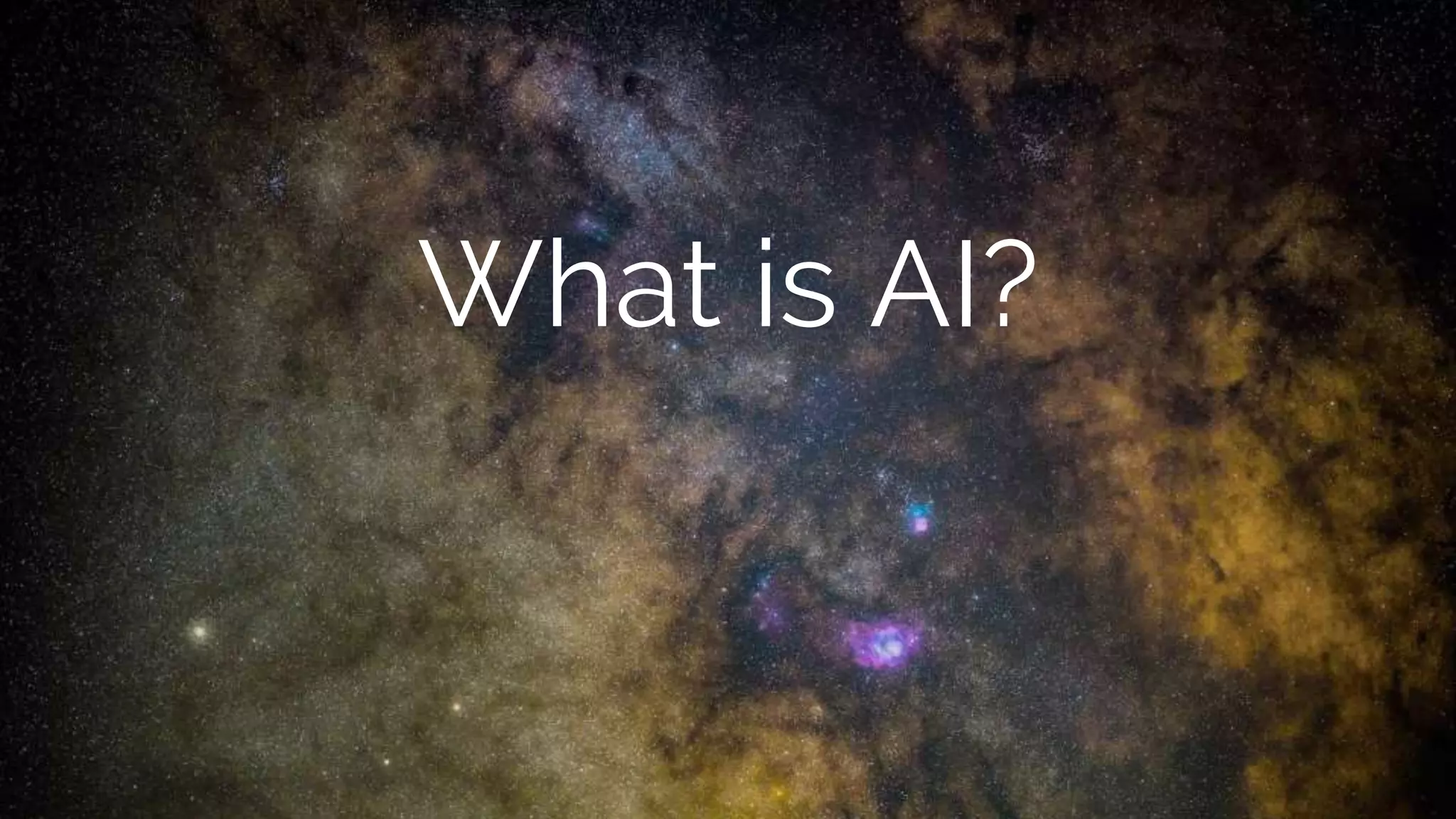 What is AI?
 