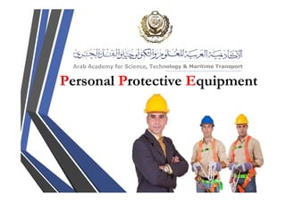 Personal Protective Equipment
 