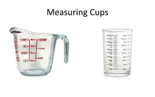Measuring Cups
 