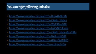You can refer following link also
• https://www.youtube.com/watch?v=HobxLbPhrMc
• https://www.youtube.com/watch?v=v5gdH_Hydes
• https://www.youtube.com/watch?v=WgC3D-eG7EI
• https://www.youtube.com/watch?v=hgVMKEnkvHo
• https://www.youtube.com/watch?v=v5gdH_Hydes&t=331s
• https://www.youtube.com/watch?v=8lc0nvHU56E
• https://www.youtube.com/watch?v=GQznQMAi8E0
• https://www.youtube.com/watch?v=nLdLfmFzLSo
 