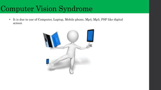 Computer Vision Syndrome | PPTX | Eye and Vision Conditions | Diseases ...