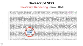 18
Javascript SEO
JavaScript Rendering - Raw HTML
 