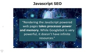 22
Javascript SEO
 