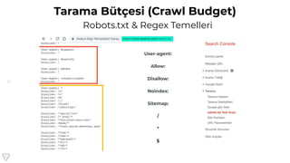 31
Tarama Bütçesi (Crawl Budget)
Robots.txt & Regex Temelleri
User-agent:
Allow:
Disallow:
Noindex:
Sitemap:
/
*
$
 