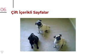 Çift İçerikli Sayfalar
06
 