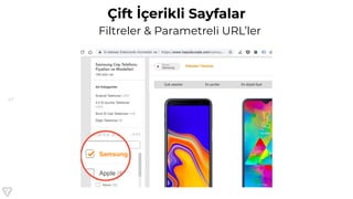 47
Çift İçerikli Sayfalar
Filtreler & Parametreli URL’ler
 