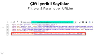 48
Çift İçerikli Sayfalar
Filtreler & Parametreli URL’ler
 