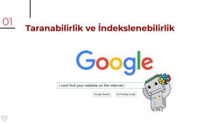 Taranabilirlik ve İndekslenebilirlik
01
 
