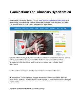 Examinations For Pulmonary Hypertension
In my previous short article I discussed the signs, https://www.reviewsbg.com/prod...
