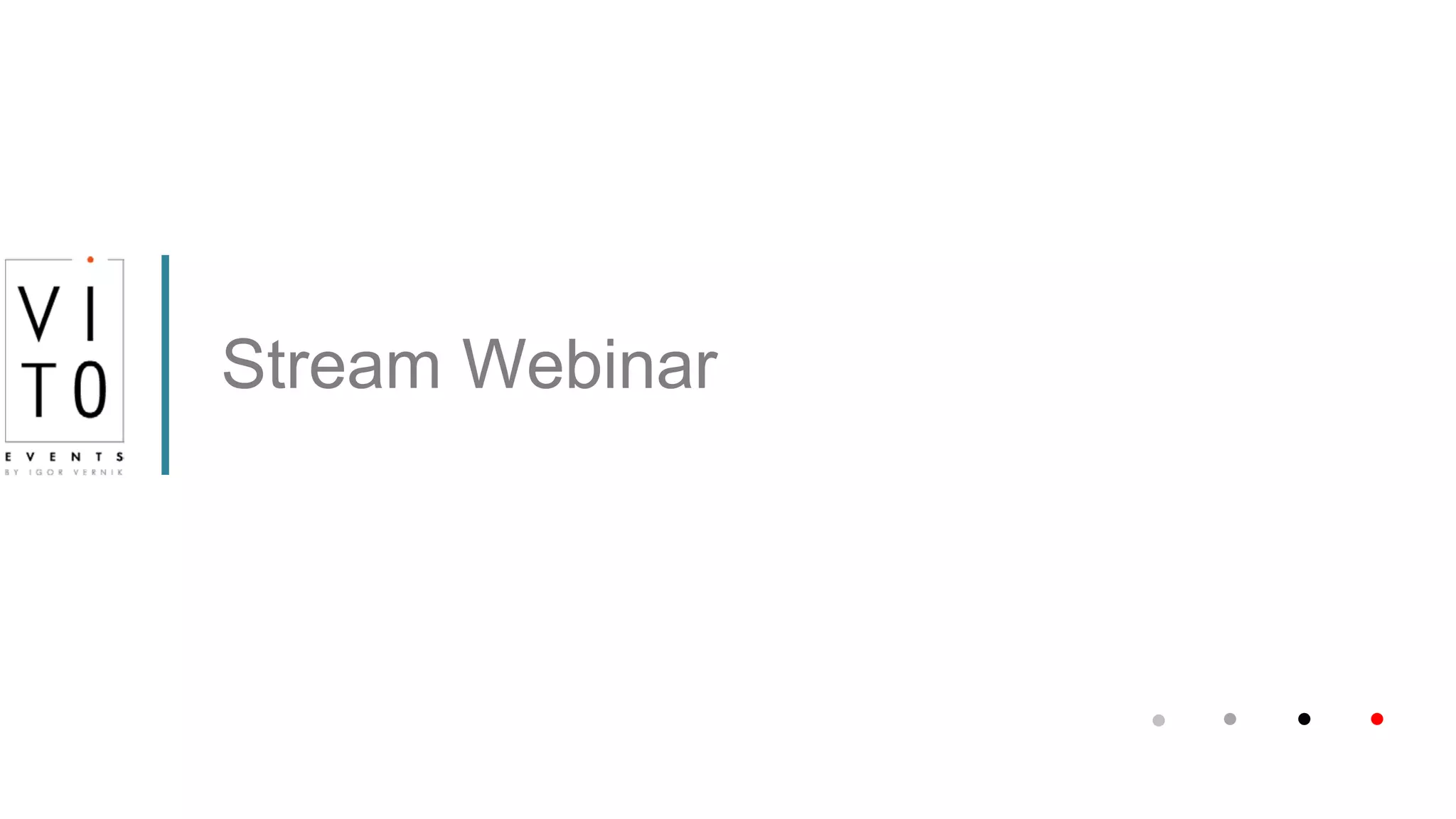 Stream Webinar
 