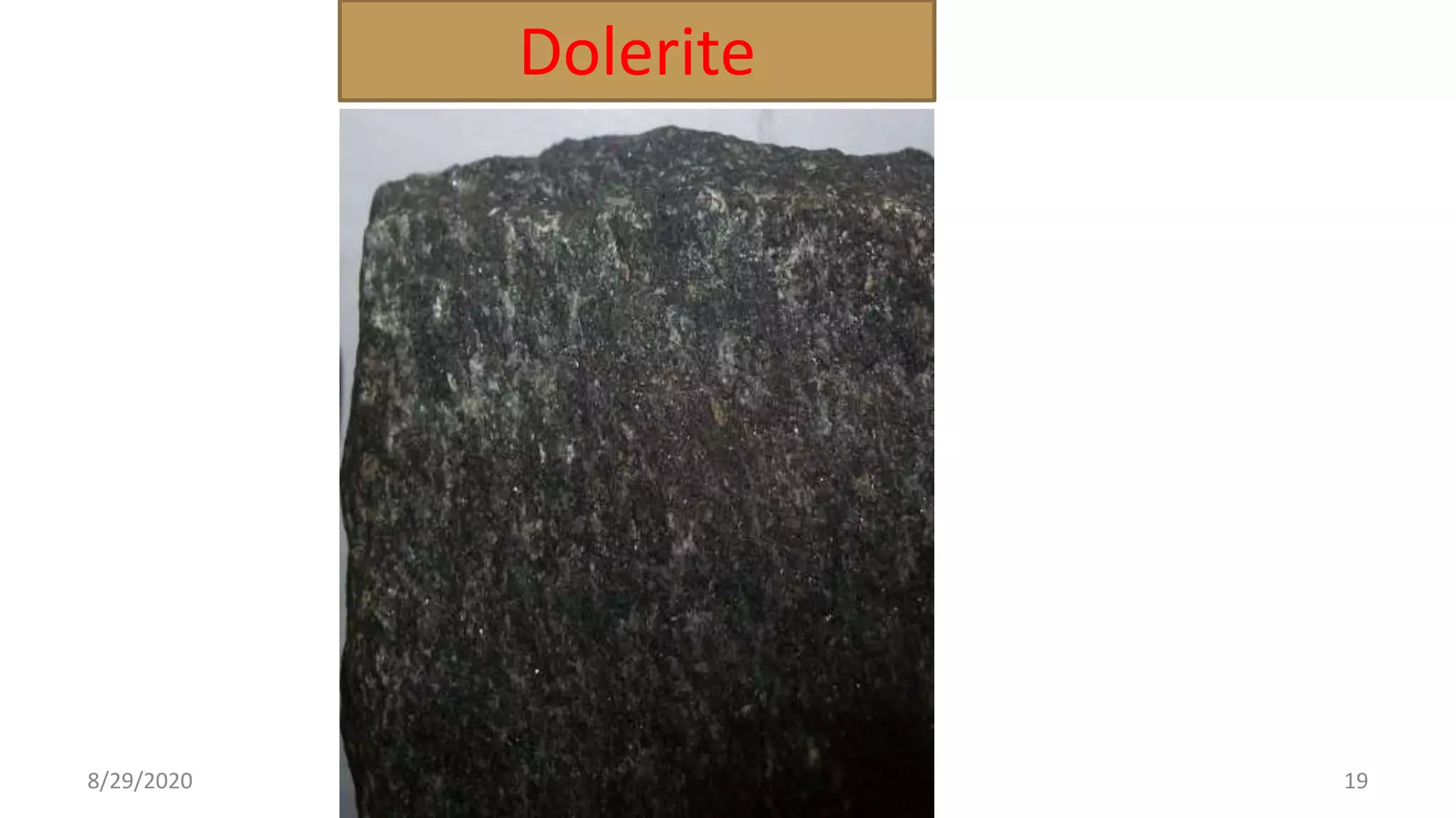 Dolerite
8/29/2020 19
 
