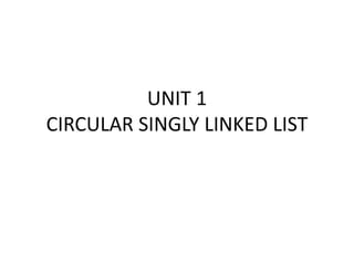 1. 5 Circular singly linked list | PPTX