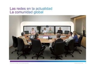 © 2013 Cisco y/o sus filiales. Todos los derechos reservados. Información pública de Cisco 10
 