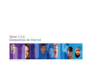 Información pública de Cisco© 2013 Cisco y/o sus filiales. Todos los derechos reservados. 42
 