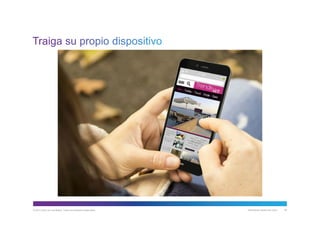 © 2013 Cisco y/o sus filiales. Todos los derechos reservados. Información pública de Cisco 62
 