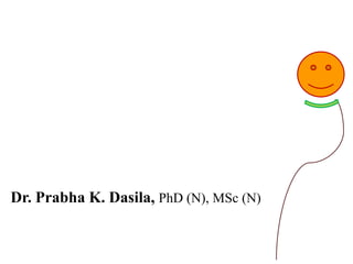 Dr. Prabha K. Dasila, PhD (N), MSc (N)
 