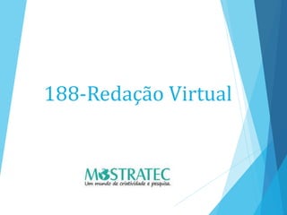 188-Redação Virtual
 