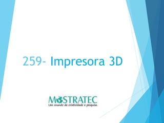 259- Impresora 3D
 