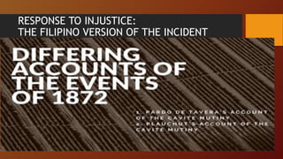RESPONSE TO INJUSTICE:
THE FILIPINO VERSION OF THE INCIDENT
 