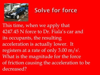 SOLUTION:
Find force of support.

m = .448 kg
g = -9.8 m/s2

Fs

Fs = 0 N
Fg = -4.39 N

 