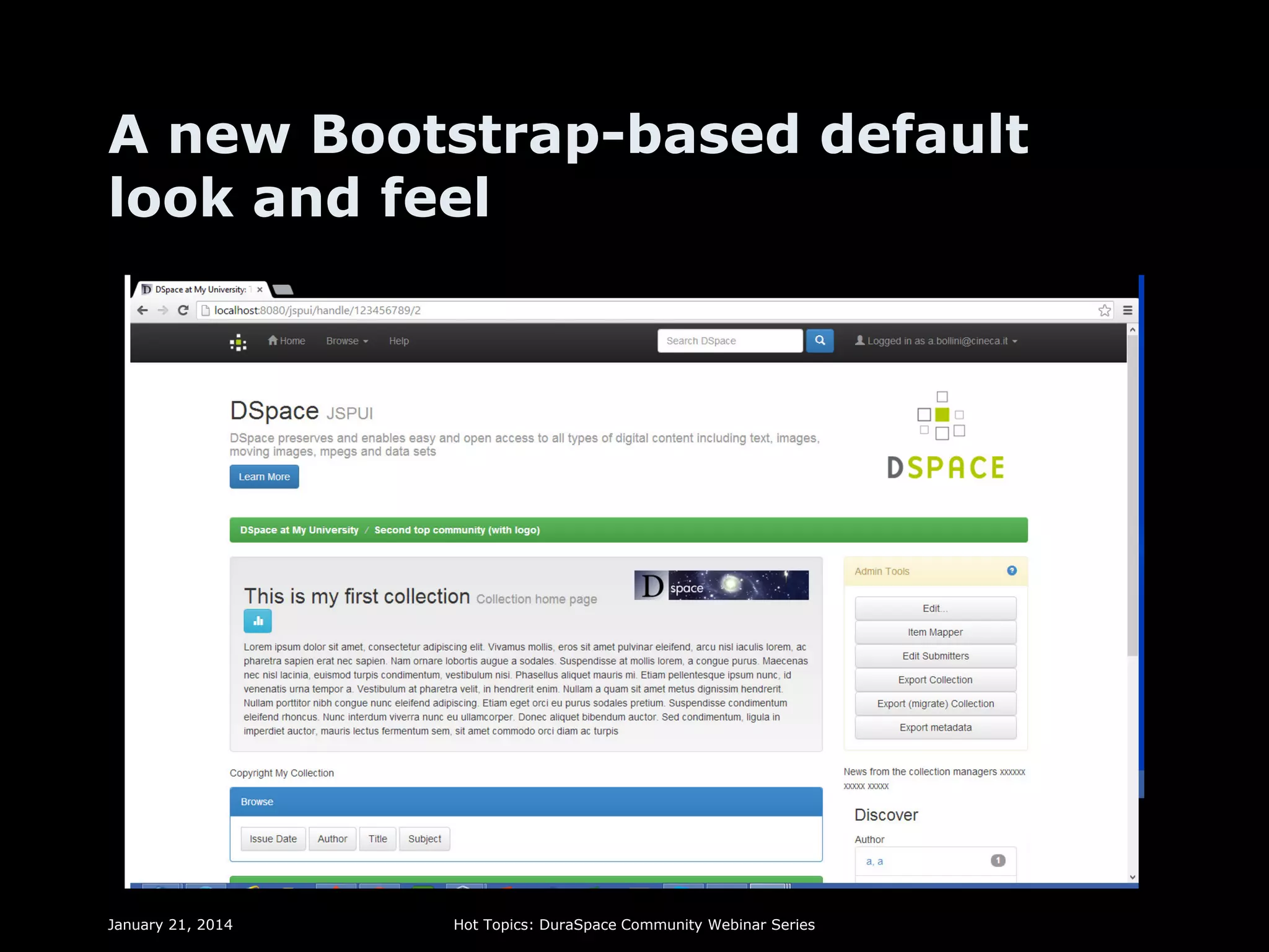 A new Bootstrap-based default
look and feel

January 21, 2014

Hot Topics: DuraSpace Community Webinar Series

 