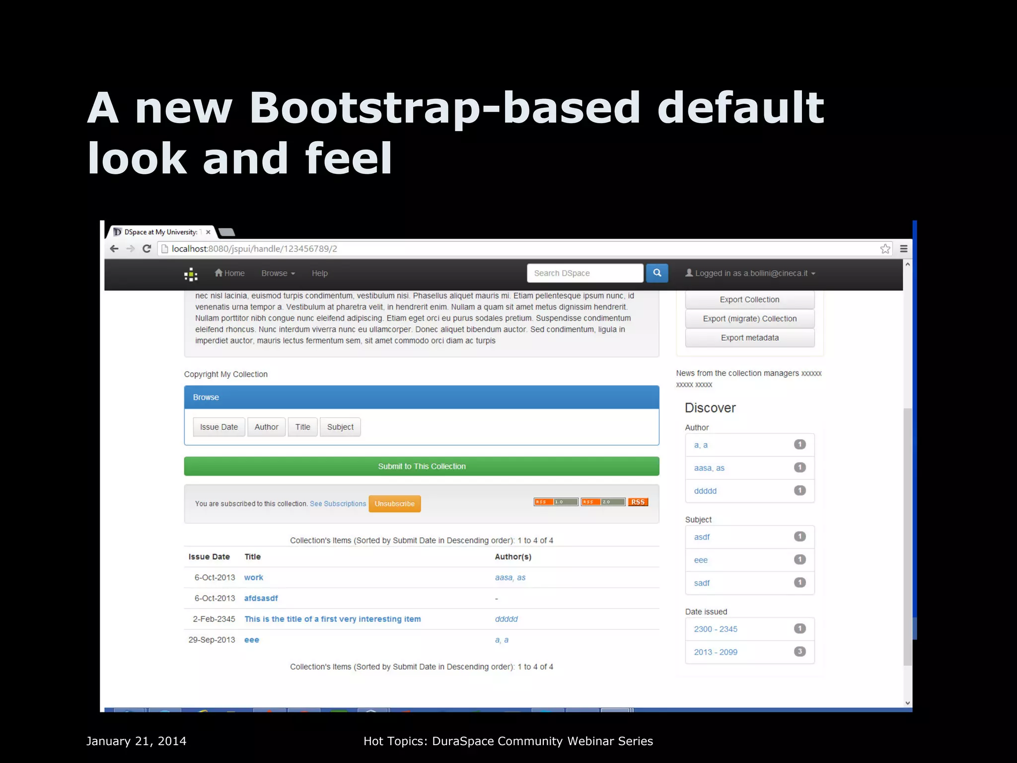 A new Bootstrap-based default
look and feel

January 21, 2014

Hot Topics: DuraSpace Community Webinar Series

 