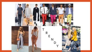 T
R
E
N
D
Y
 