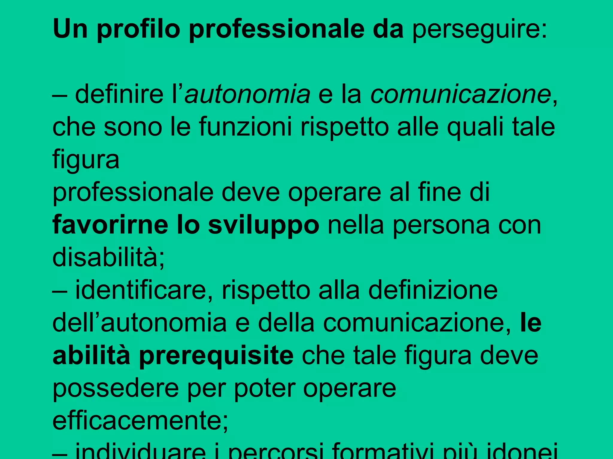 Esempio Di Progetto Educativo Per Disabili 1. l'educatore e il progetto educativo | PPT