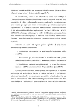 La nueva regulación del Procedimiento Administrativo Común y su repercusión en los procedimientos de la esfera deportiva. ...